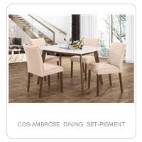 COS-AMBROSE DINING SET-PIGMENT